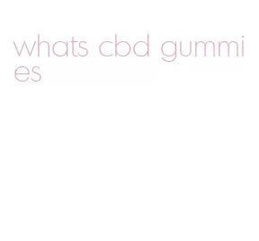 whats cbd gummies