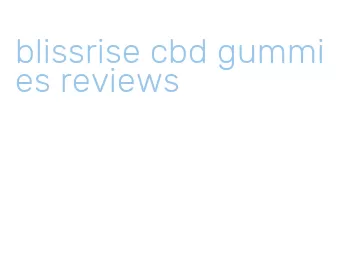 blissrise cbd gummies reviews