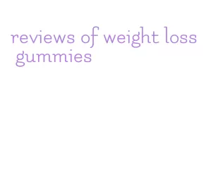 reviews of weight loss gummies