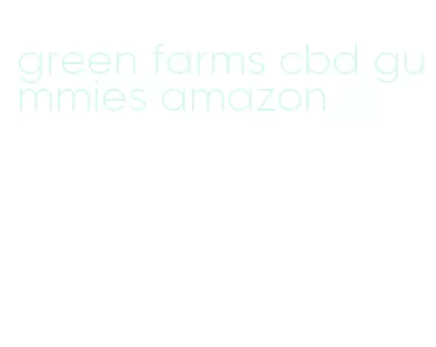 green farms cbd gummies amazon