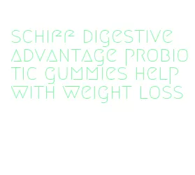 schiff digestive advantage probiotic gummies help with weight loss