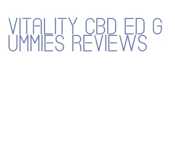 vitality cbd ed gummies reviews