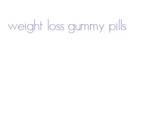 weight loss gummy pills