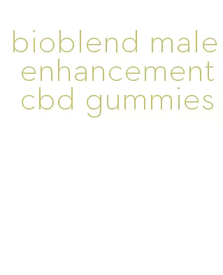 bioblend male enhancement cbd gummies