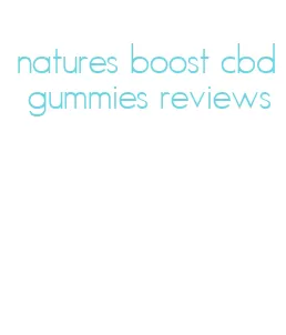 natures boost cbd gummies reviews