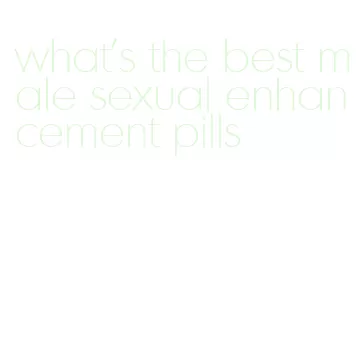 what's the best male sexual enhancement pills