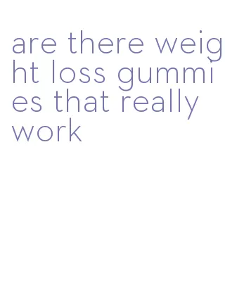are there weight loss gummies that really work