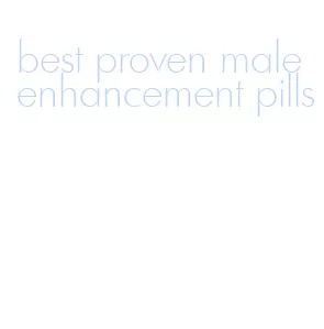 best proven male enhancement pills