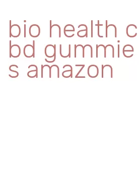 bio health cbd gummies amazon