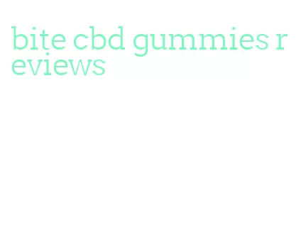 bite cbd gummies reviews
