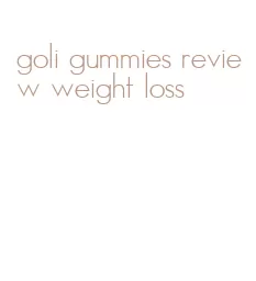 goli gummies review weight loss