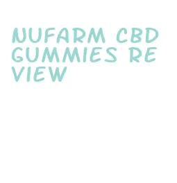 nufarm cbd gummies review