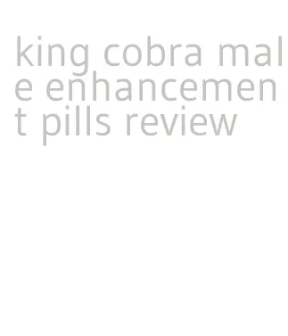king cobra male enhancement pills review