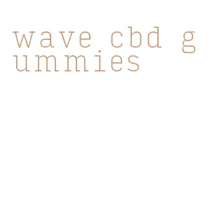 wave cbd gummies